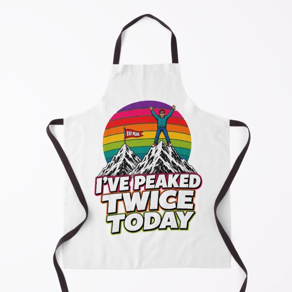Item preview, I've Peaked Twice Today Funny Mountain Pun designed and sold by TshirtsOnline-.