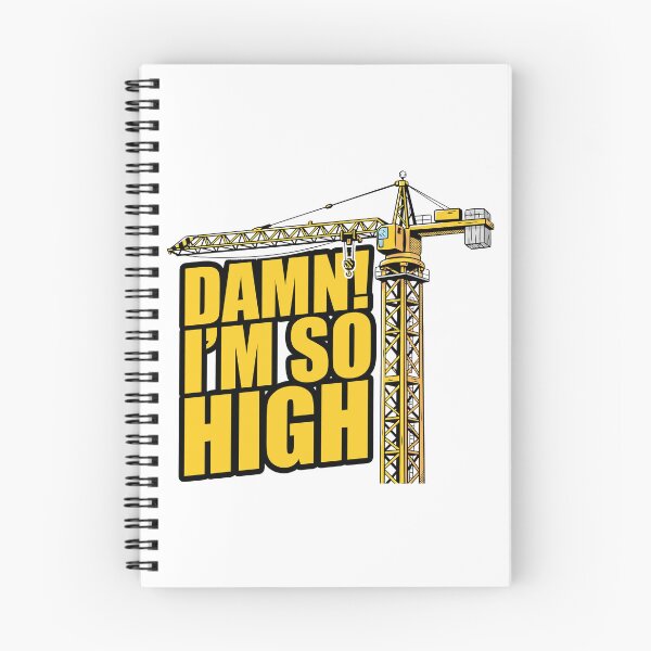 Item preview, Damn! I'm So High Construction Crane Operator Funny Quote designed and sold by Welldoh.