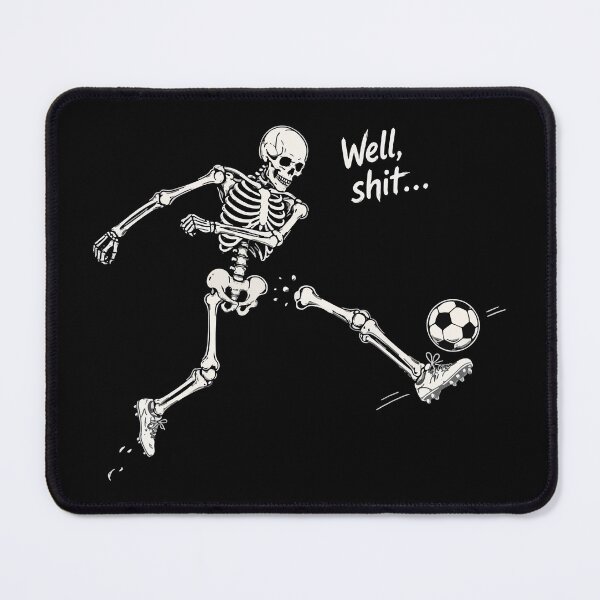 Item preview, Well shit skeleton soccer humor designed and sold by HandicraftArt.