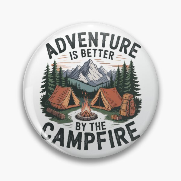 Item preview, Adventure Is Better By The Campfire designed and sold by iratuslol.
