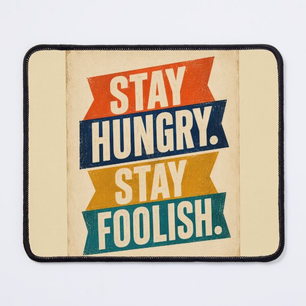 Item preview, Stay Hungry Stay Foolish Retro Poster designed and sold by AndyGordon125.
