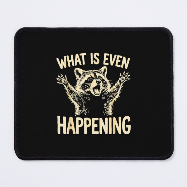 Item preview, What Is Even Happening Funny Panicked Raccoon Trash Panda Meme designed and sold by Rahamkshop.