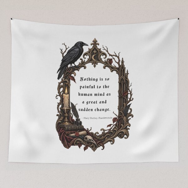 Item preview, Nothing is so painful to the human mind as a great and sudden change. - Mary Shelley Frankenstein Quote | Dark Academia Gothic Frame designed and sold by Neurospicy Trolls.