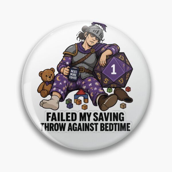 Item preview, Failed My Saving Throw Against Bedtime designed and sold by Print Loft.