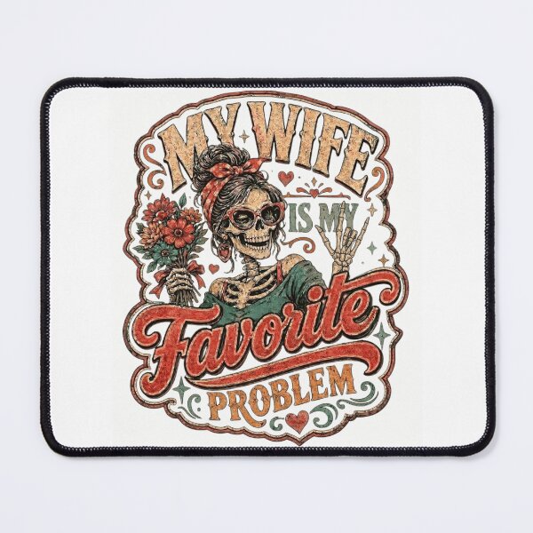 Item preview, My Wife Is My Favorite Problem,Funny Wife Humor, Marriage,Skeleton Vintage Design designed and sold by ANTHAR.