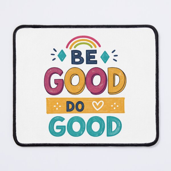 Item preview, Be good do good designed and sold by nimmitrends.