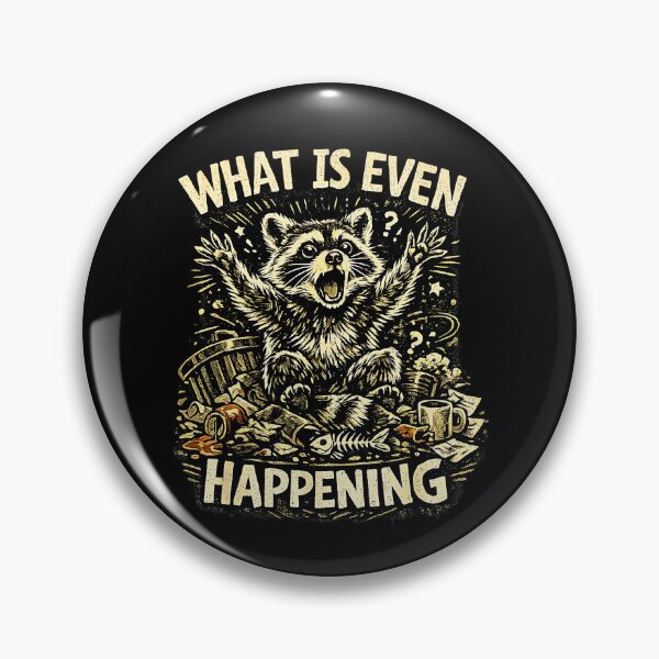 Item preview, What Is Even Happening Funny Panicked Raccoon Trash Panda Meme designed and sold by Rahamkshop.