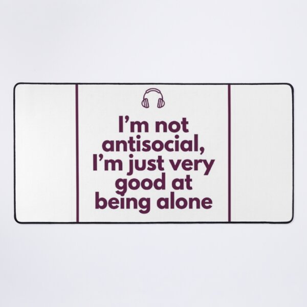 Item preview, I'm Not Antisocial Just Good At Being Alone Funny Introvert designed and sold by ProjectNoah.