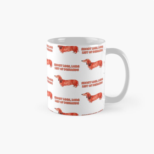 Item preview, Sarcastic Dachshund Short Legs Long List Of Demands designed and sold by NatureUnleashed.