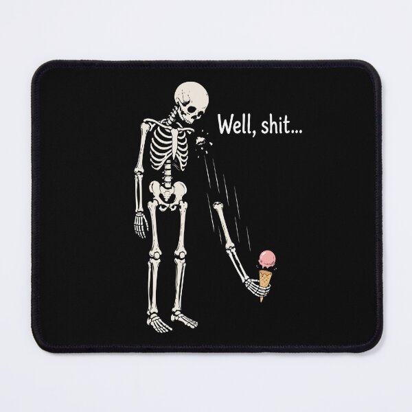 Item preview, Well shit skeleton dark humor gothic designed and sold by HandicraftArt.