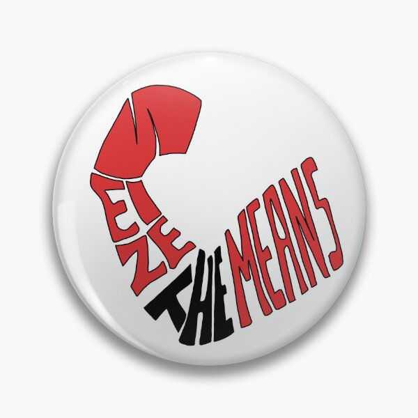 Item preview, Seize the means designed and sold by The Black Sea Workshop.