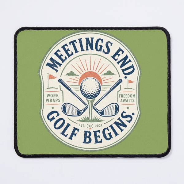 Item preview, Meeting ends. Golf begins. designed and sold by Zakvoro.