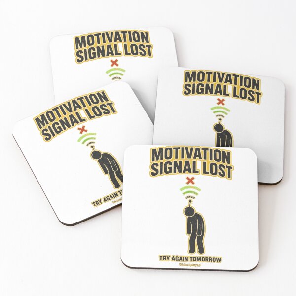 Item preview, Motivation Signal Lost – Try Again Tomorrow designed and sold by WakeUpByLP.