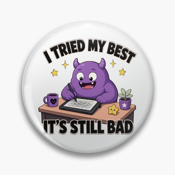 Item preview, I Tried My Best It's Still Bad Monster designed and sold by TshirtsOnline-.