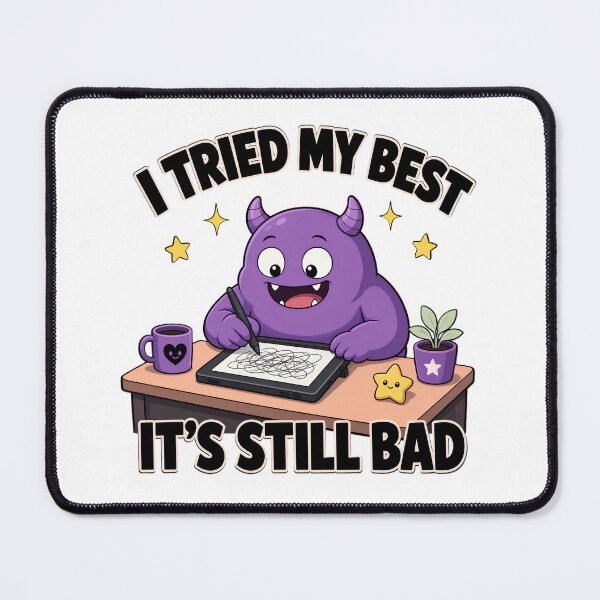 Item preview, I Tried My Best It's Still Bad Monster designed and sold by TshirtsOnline-.