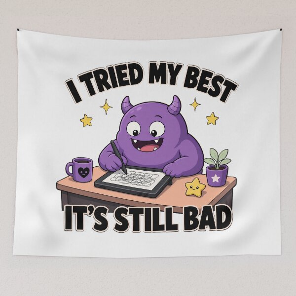 Item preview, I Tried My Best It's Still Bad Monster designed and sold by TshirtsOnline-.