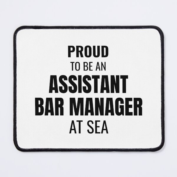 Item preview, Proud to be an Assistant Bar Manager at Sea (Black) designed and sold by ShipCrewNation.