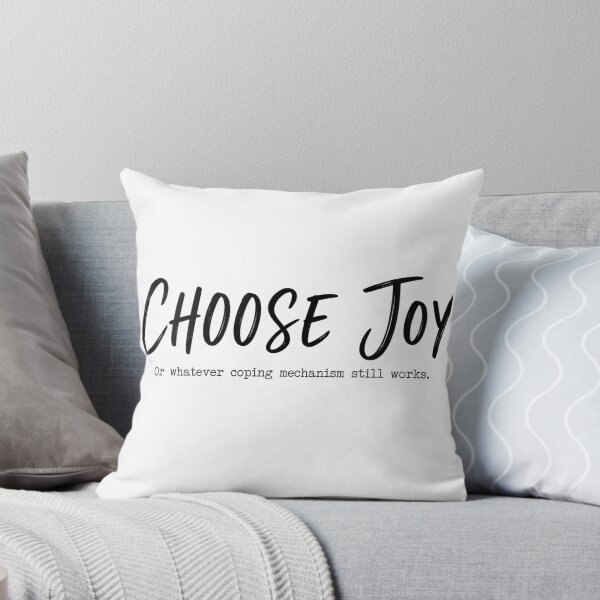 Item preview, Choose Joy...or whatever coping mechanism designed and sold by MadcapPrints.