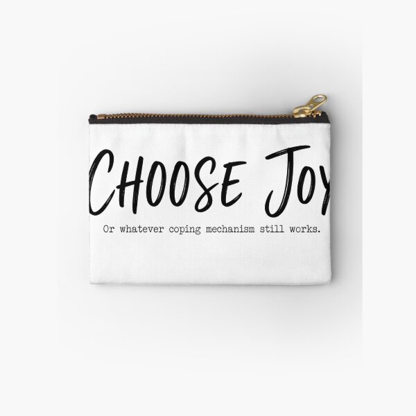 Item preview, Choose Joy...or whatever coping mechanism designed and sold by MadcapPrints.