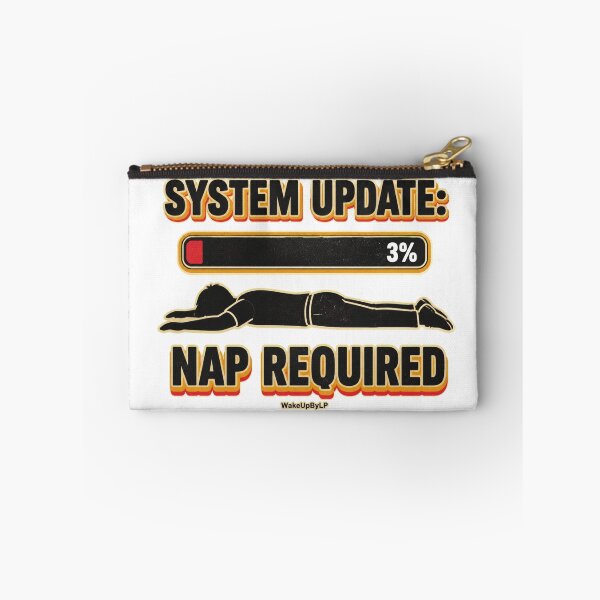 Item preview, System Update 3% – Nap Required designed and sold by WakeUpByLP.