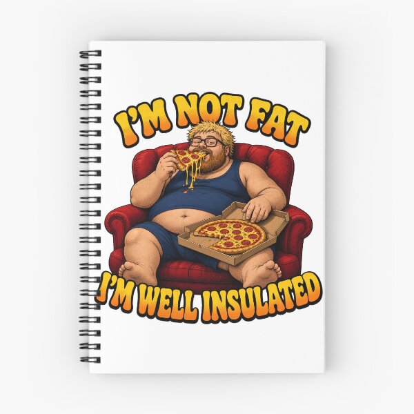 Item preview, I'm Not Fat I'm Well Insulated Funny Design designed and sold by TshirtsOnline-.