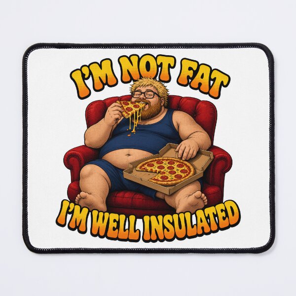 Item preview, I'm Not Fat I'm Well Insulated Funny Design designed and sold by TshirtsOnline-.