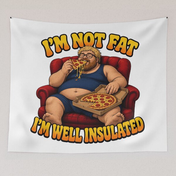Item preview, I'm Not Fat I'm Well Insulated Funny Design designed and sold by TshirtsOnline-.