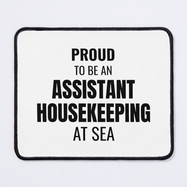 Item preview, Proud to be an Assistant Housekeeping at Sea (Black) designed and sold by ShipCrewNation.