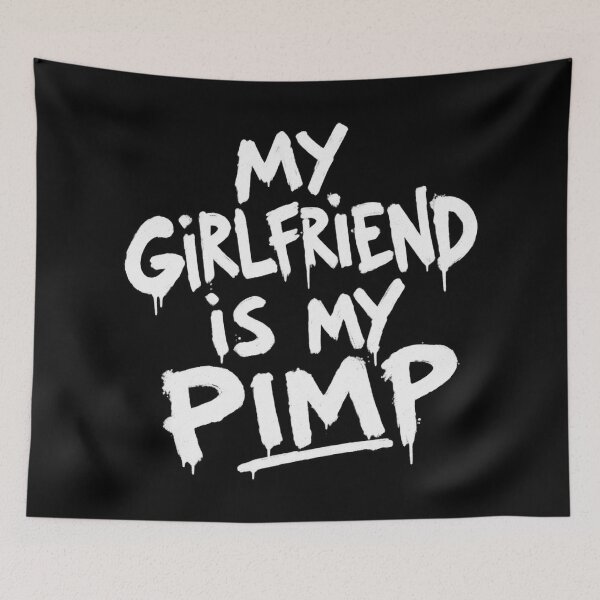 Item preview, My Girlfriend is My Pimp designed and sold by DIRTYDUNNZ.