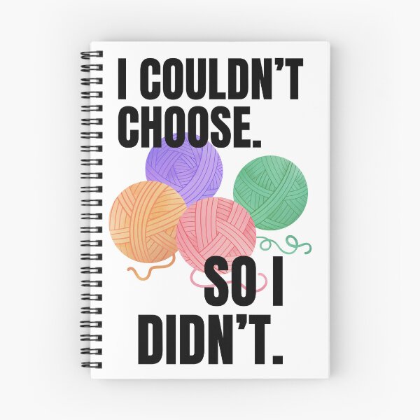 Item preview, I Couldn’t Choose So I Didn’t | Funny Yarn Quote for Makers designed and sold by SipAndStitchCo.