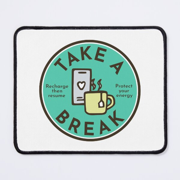 Item preview, Productivity - Take a break designed and sold by TKsuited.
