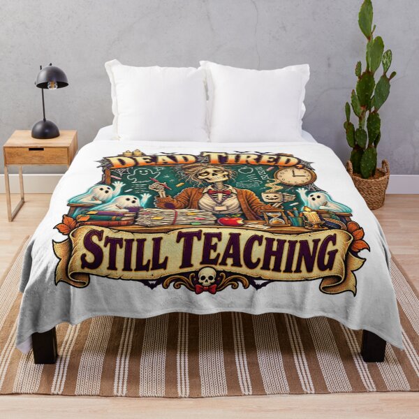 Item preview, Dead Tired Still Teaching Halloween Teacher designed and sold by FZ Designs.