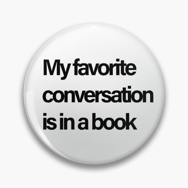 Item preview,  My Favorite Conversation Is in a Book | Funny Book Lover Quote | Bibliophile Reading Gift   designed and sold by Creations by lyne.