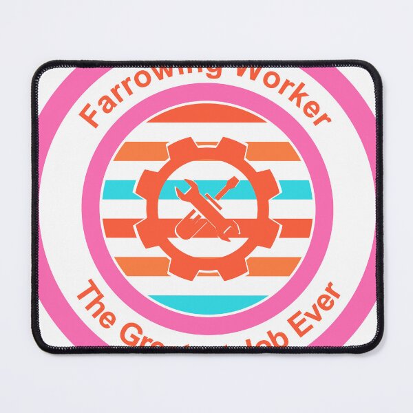 Item preview, Farrowing Worker The Greatest Job Ever designed and sold by TheIconSmith.