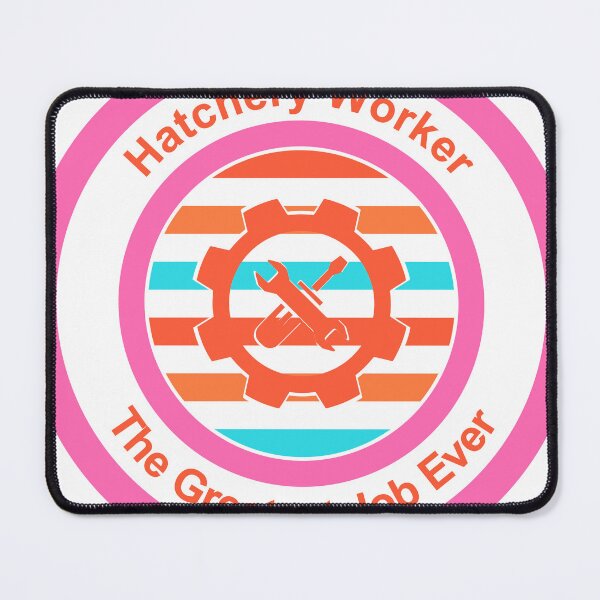 Item preview, Hatchery Worker The Greatest Job Ever designed and sold by TheIconSmith.