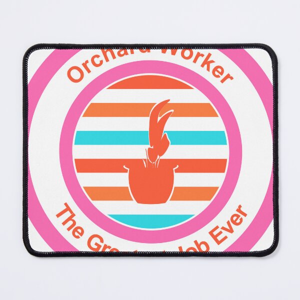 Item preview, Orchard Worker The Greatest Job Ever designed and sold by TheIconSmith.