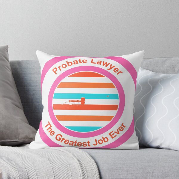 Item preview, Probate Lawyer The Greatest Job Ever designed and sold by TheIconSmith.