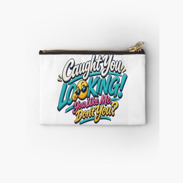 Item preview, Caught You Looking! You Like Me, Don’t You? designed and sold by Strongermind.