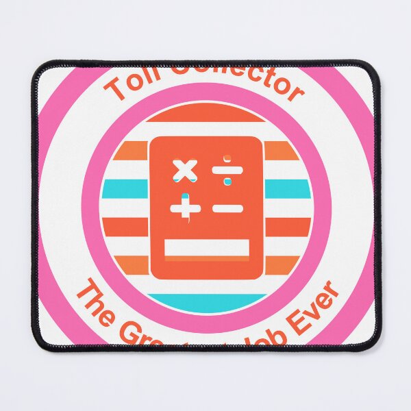 Item preview, Toll Collector The Greatest Job Ever designed and sold by TheIconSmith.