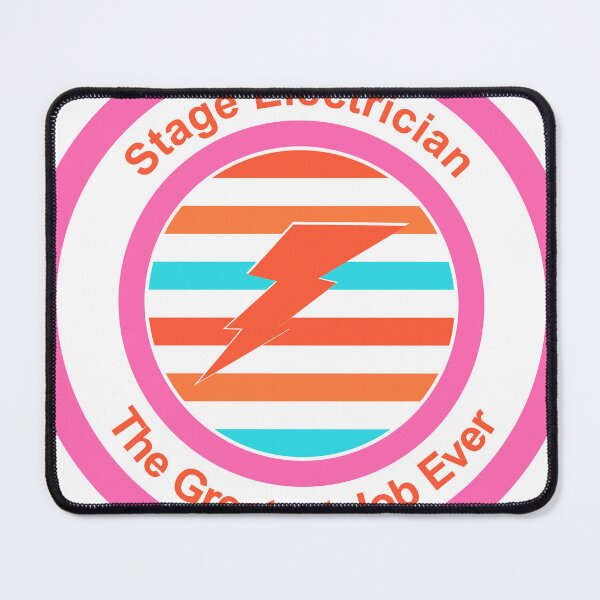 Item preview, Stage Electrician The Greatest Job Ever designed and sold by TheIconSmith.