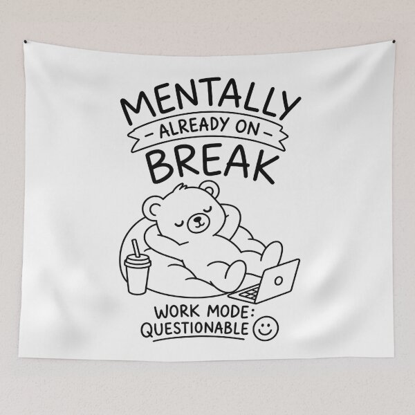 Item preview, Mentally Already on Break Funny Bear designed and sold by Qenlo.