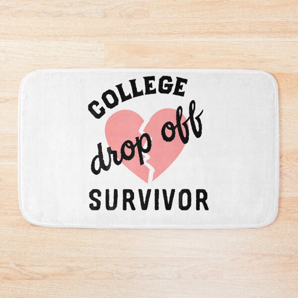 Item preview, College Drop Off Survivor For Moms Of Kids Going To College designed and sold by Mykittens69.