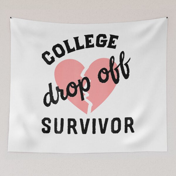 Item preview, College Drop Off Survivor For Moms Of Kids Going To College designed and sold by Mykittens69.