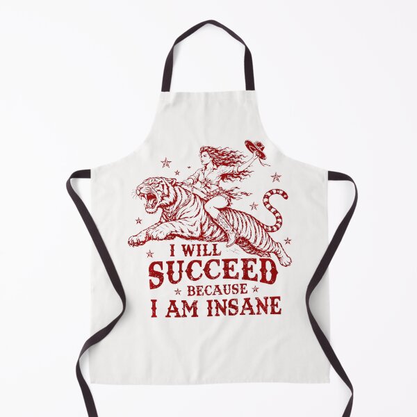 Item preview, I Will Succeed Because I Am Insane Funny Cowgirl Tiger designed and sold by Mykittens69.