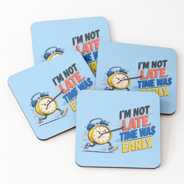 Item preview, Im Not Late Time Was Early Funny Running Alarm Clock Graphic designed and sold by SVox.