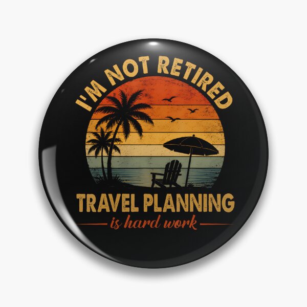 Item preview, I'M Not Retired Travel Planning Is Hard Work Retro Vacation designed and sold by Mykittens69.