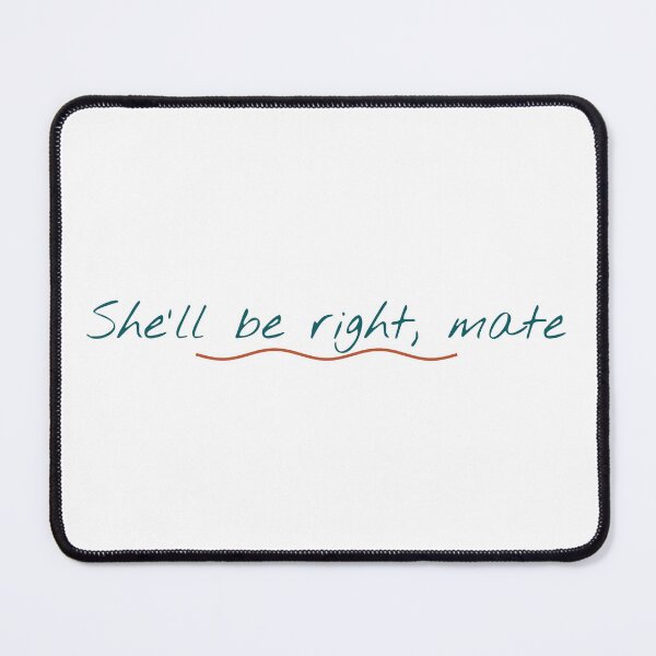 Item preview, She'll Be Right Mate | Aussie Slang Design | Australia Gift designed and sold by BondiDrift.
