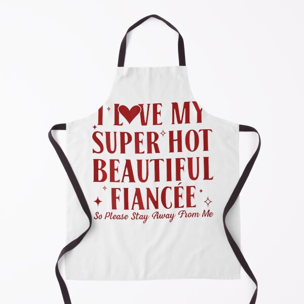 Item preview, I Love My Super Hot Beautiful Fiancee Groom Bachelor Party designed and sold by Mykittens69.