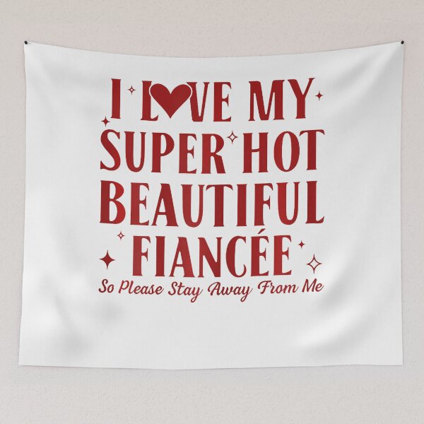 Item preview, I Love My Super Hot Beautiful Fiancee Groom Bachelor Party designed and sold by Mykittens69.