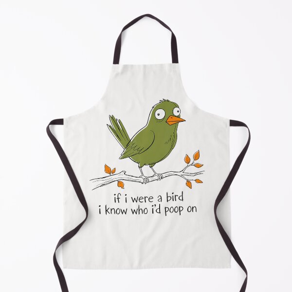 Item preview, If I Were A Bird I Know Who I'D Poop On Funny Bird Poops designed and sold by Mykittens69.
